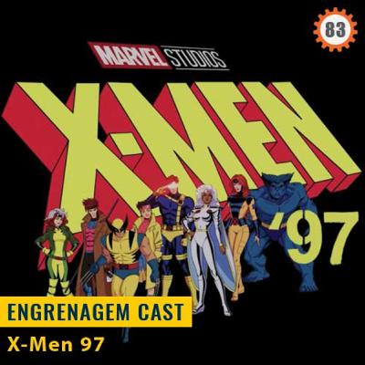 EP.83 - X-Men 97