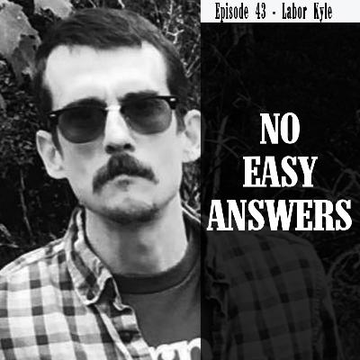 Episode 43 - Historiography with Labor Kyle