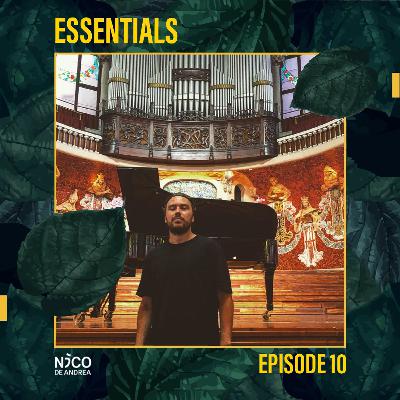 NICO DE ANDREA ESSENTIALS /// EPISODE 10