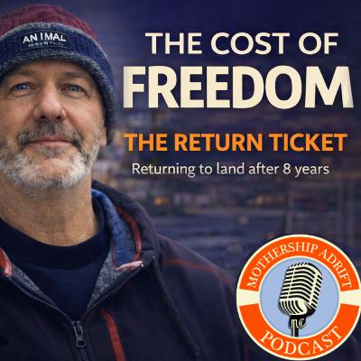 The Cost of Freedom 05 - Return Ticket: What it's Like Returning to Land After Sailing the World for 8 years The Cost of Freedom 05 - Return Ticket: What it's Like Returning to Land After Sailing the World for 8 years