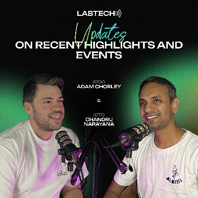 LabTech: Updates on Recent Highlights and Events LabTech: Updates on Recent Highlights and Events