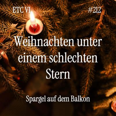 #212: ETC VI - Weihnachten unter einem schlechten Stern