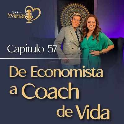 Capítulo: 57 De Economista a Coach de Vida Capítulo: 57 De Economista a Coach de Vida