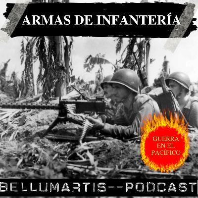 ARMAS DE INFANTERÍA:¿Estaban mejor armados los estadounidenses o los japoneses?GUERRA EN EL PACÍFICO