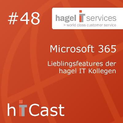 #48 – Microsoft 365 Lieblingsfeatures der hIT Kollegen