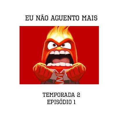 S02E01 - Eu nao aguento S02E01 - Eu nao aguento