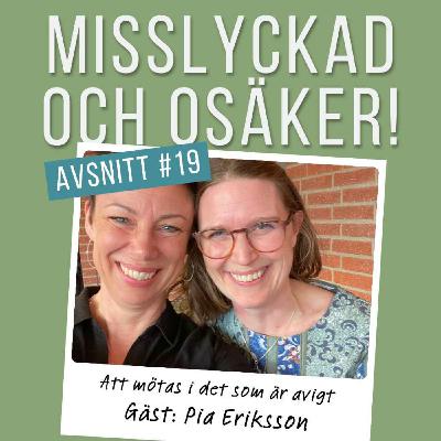 #19: Att mötas i det som är avigt