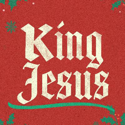 KING JESUS KING JESUS