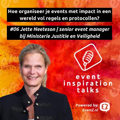 #06 Hoe creëer je sterke events bij de overheid? | Jette Neeteson – Event manager Ministerie van J&V