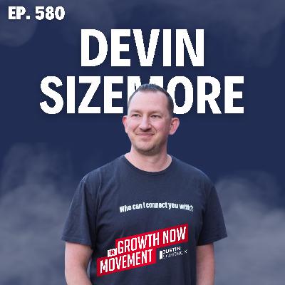 The Power of Giving Back and Creating Wow Moments with Devin Sizemore