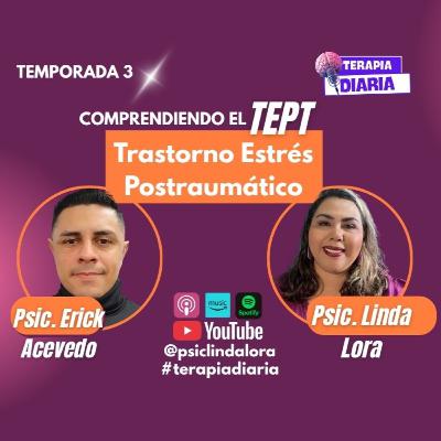 T3-Ep8 Comprendiendo el Trastorno de Estrés Postraumático TEP