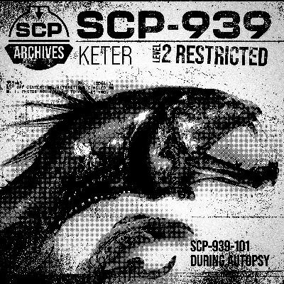 SCP-939: "With Many Voices"