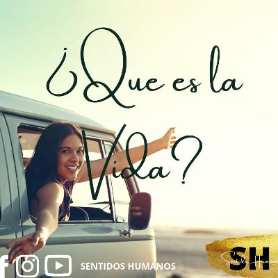 ¿Qué es la vida?