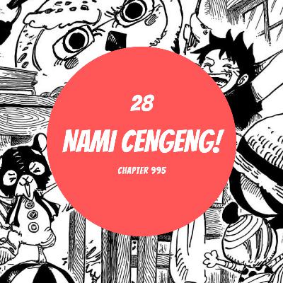 #28 - Chapter 995 - Nami Cengeng!