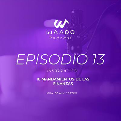 Los 10 Mandamientos de las Finanzas - Introducción | EP13