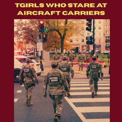 Tgirls Who Stare at Aircraft Carriers: WL News, 12/4/25 Tgirls Who Stare at Aircraft Carriers: WL News, 12/4/25