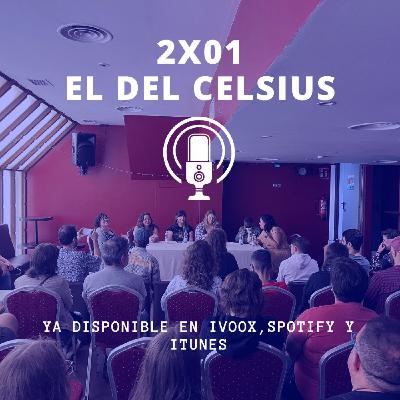 2x01 El del Celsius