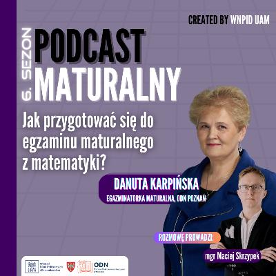 Jak przygotować się do matury z matematyki? | Rozmowa z Danutą Karpińską (ODN Poznań)