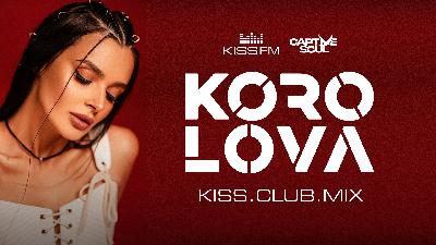 Korolova - KISS.CLUB.MIX [Captive Soul] (29.09.25)