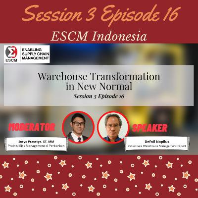 S3-E16 Warehouse Transformation in New Normal S3-E16 Warehouse Transformation in New Normal