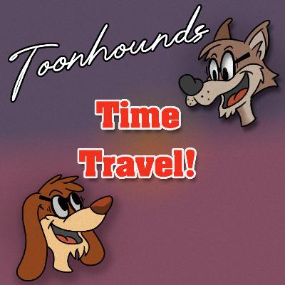 Toonhounds - Time Travel!