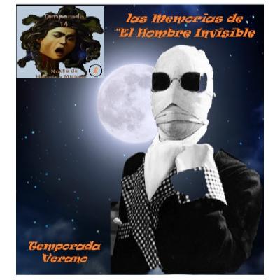 39-T14- Verano - Memorias de -El Hombre Invisible- 26-07-2024