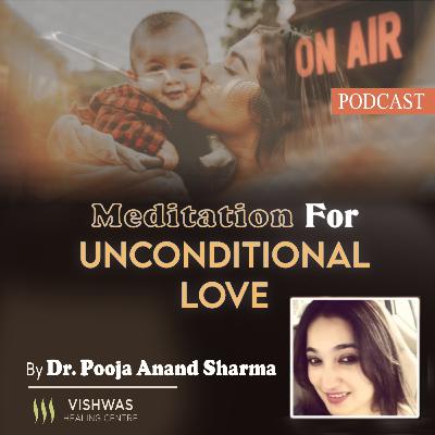 Meditation for unconditional love