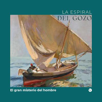 Ep. 5 - El gran misterio del hombre