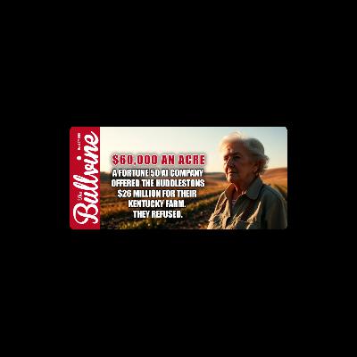 E525 $60,000 an Acre: A Fortune 50 AI Company Offered the Huddlestons $26 Million for Their Kentucky Farm. They Refused. E525 $60,000 an Acre: A Fortune 50 AI Company Offered the Huddlestons $26 Million for Their Kentucky Farm. They Refused.
