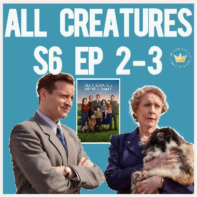 Too Much Tricki? All Creatures Great and Small S6 Ep 2-3 Recap (PBS Masterpiece) Hallmarkies Podcast