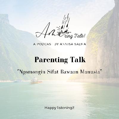 Mengenal Sifat Bawaan pada Manusia 🤓 • Parenting Session