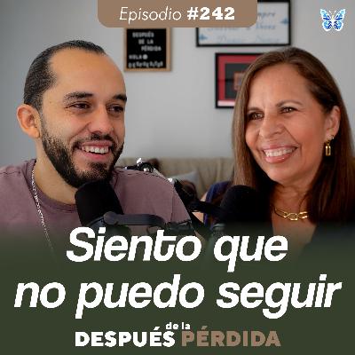 242) Siento que no puedo seguir