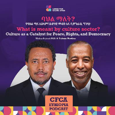 Culture as a Catalyst for Peace, Rights, and Democracy - CfCA Ethiopia #4