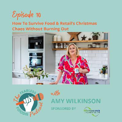 S1 E10 How To Survive Food & Retail’s Christmas Chaos Without Burning Out