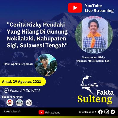 Cerita Rizky, Pendaki Yang Hilang Di Gunung Nokialaki, Sigi. Cerita Rizky, Pendaki Yang Hilang Di Gunung Nokialaki, Sigi.