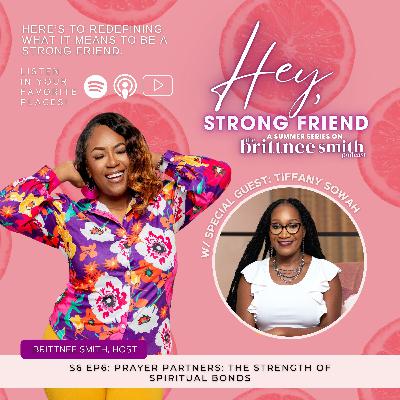 S6 E6: Prayer Partners: The Strength of Spiritual Bonds