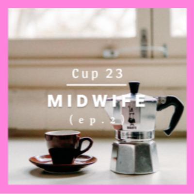 Cup 23: 産後の滞在時間は48h (助産師編)
