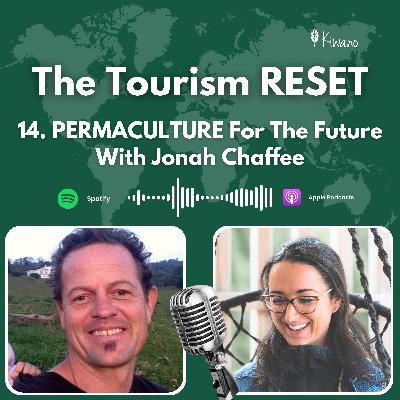 14 Permaculture For The Future With Jonah Chaffee