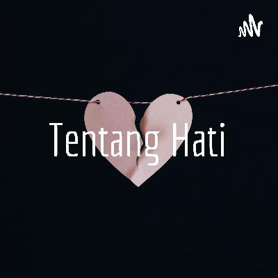 Tentang Hati