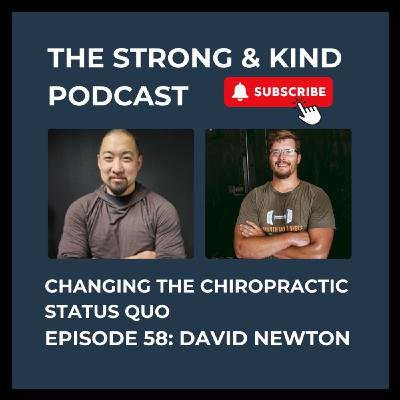 Changing the Chiropractic Status Quo with David Newton