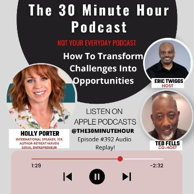#392--How To Transform Your Challenges Into Opportunities
