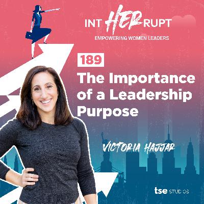 INT 189 - The Importance of a Leadership Purpose