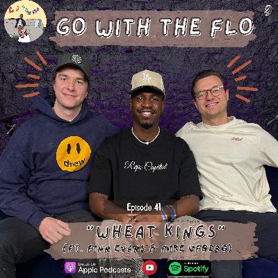 #41 - Wheat Kings w/ Mike Ufberg and Finn Evans