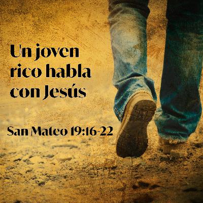 Un joven rico habla con Jesús Un joven rico habla con Jesús