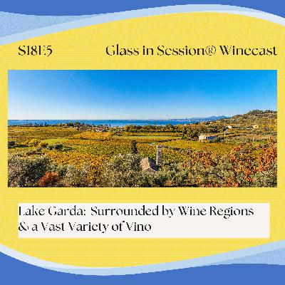 Lake Garda - Surrounded by Wine Regions | S18E5