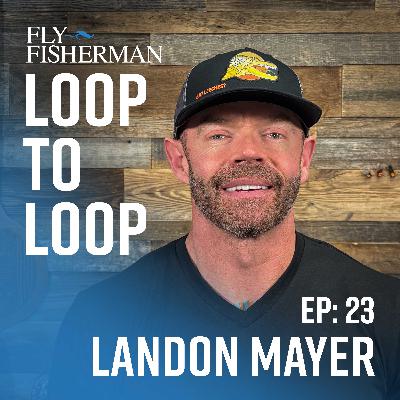Landon Mayer on Hunting Trout and River Etiquette Landon Mayer on Hunting Trout and River Etiquette