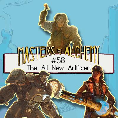 #58- The All New Artificer!