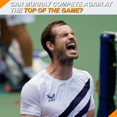 Can Andy Murray compete with the best in the world again?