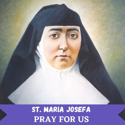 Saint of the Day - St. Maria Josefa of the Heart of Jesus | 22 March 2023