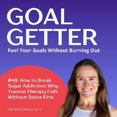 048. How to Break Sugar Addiction: Why Trauma Therapy Fails Without Detox First | with Bitten Jonsson, pt 2